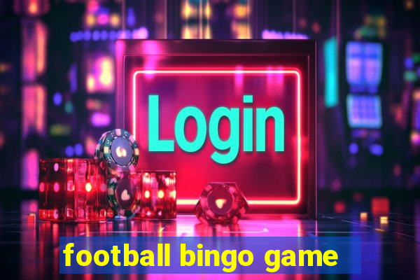 football bingo game - play now